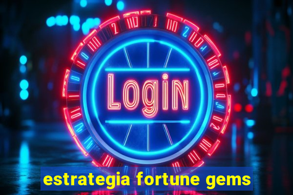 estrategia fortune gems